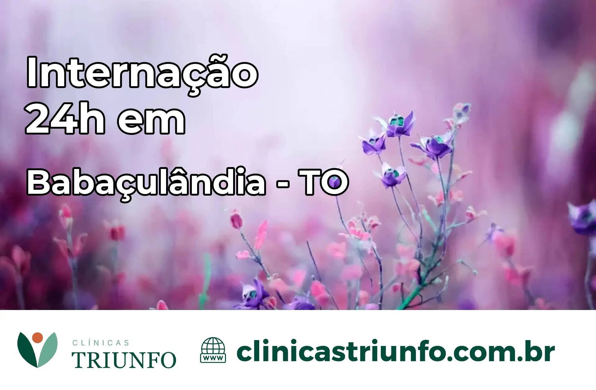 Internação 24 horas em Babaçulândia – TO